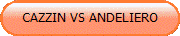 CAZZIN VS ANDELIERO