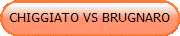 CHIGGIATO VS BRUGNARO